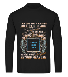 Your Life Was A Blessing Memorial Tshirt