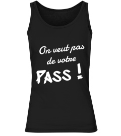 On veut pas de votre PASS !