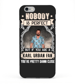 NOBODY IS PERFECT BUT IF YOU ARE A KARL URBAN FAN YOU'RE PRETTY DAMN CLOSE