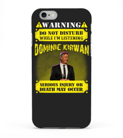 WARNING DO NOT DISTURB WHILE I'M LISTENING DOMINIC KIRWAN SERIOUS INJURY OR DEATH MAY OCCUR