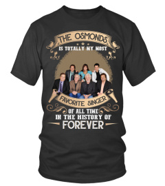 THE OSMONDS IS TOTALLY MY MOST FAVORITE SINGER OF ALL TIME IN THE HISTORY OF FOREVER