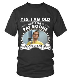 YES I AM OLD PAT BOONE