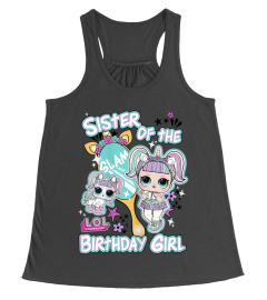 LOL Surprise Sister Of The Birthday Girl T-Shirt