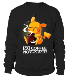 No Coffee No Workee PKC