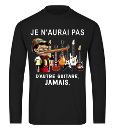 Je N'aurai Pas D'autre Guitare jamais