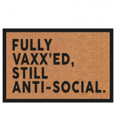 Fully Vaxx'ed, still anti-social.