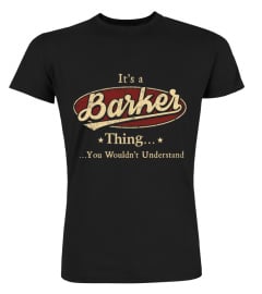 It's A Barker Thing, You Wouldn't Understand T Shirt, Barker Shirt, Mug, Phone Case, Shirt For Barker 1