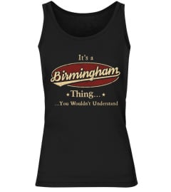 It's A Birmingham Thing, You Wouldn't Understand T Shirt, Birmingham Shirt, Mug, Phone Case, Shirt For Birmingham 1