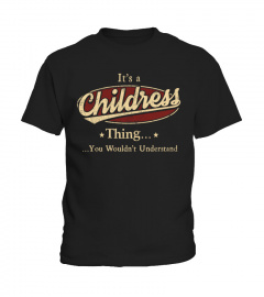 It's A Childress Thing, You Wouldn't Understand T Shirt, Childress Shirt, Mug, Phone Case, Shirt For Childress 1