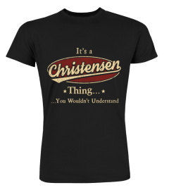 It's A Christensen Thing, You Wouldn't Understand T Shirt, Christensen Shirt, Mug, Phone Case, Shirt For Christensen 1