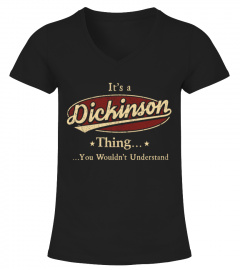 It's A Dickinson Thing, You Wouldn't Understand T Shirt, Dickinson Shirt, Mug, Phone Case, Shirt For Dickinson 1