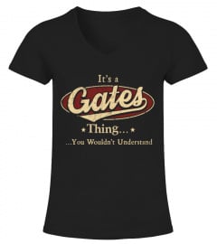 It's A Gates Thing, You Wouldn't Understand T Shirt, Gates Shirt, Mug, Phone Case, Shirt For Gates 1