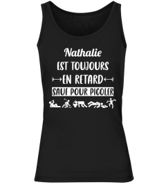 Nathalie est toujours en retard sauf pour picoler - Edition Limitée