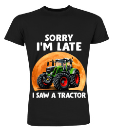 Sorry I'm Late, I Saw A Tractor