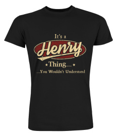 It's A Henry Thing, You Wouldn't Understand T Shirt, Henry Shirt, Mug, Phone Case, Shirt For Henry 1