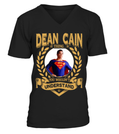 DEAN CAIN THING YOU WOULDN'T UNDERSTAND