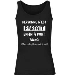 Personne n'est parfait enfin à part Nicole ( mais ça tout le monde le sait ) - Edition Limitée