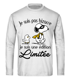 JE SUIS PAS BIZARRE JE SUIS UNE EDITION LIMITEE