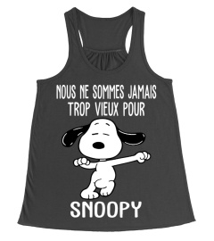 NOUS NE SOMMES JAMAIS TROP VIEUX POUR SNOOPY