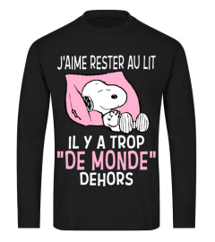 J'AIME RESTER AU LIT IL Y A TROP "DE MONDE" DEHORS