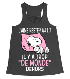 J'AIME RESTER AU LIT IL Y A TROP "DE MONDE" DEHORS