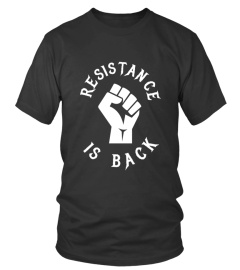 RESISTANCE IS BACK