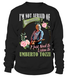 I'M NOT AFRAID OF QUARANTINE I JUST NEED TO LISTEN TO UMBERTO TOZZI