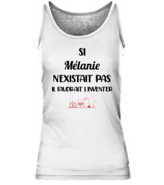 Si Mélanie n'existait pas il faudrait l'inventer - Edition Limitée