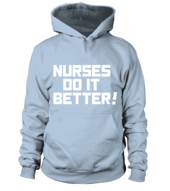 Nurses Do It Better Tee