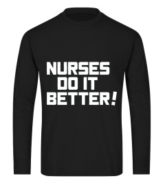 Nurses Do It Better Tee