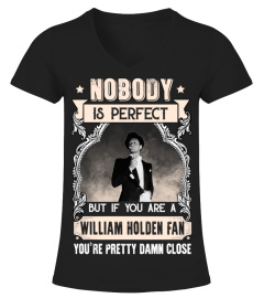 NOBODY IS PERFECT BUT IF YOU ARE A WILLIAM HOLDEN FAN YOU'RE PRETTY DAMN CLOSE