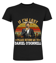 IF I'M LOST PLEASE RETURN ME TO DANIEL O'DONNELL