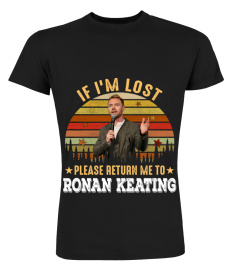 IF I'M LOST PLEASE RETURN ME TO RONAN KEATING