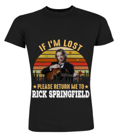 IF I'M LOST PLEASE RETURN ME TO RICK SPRINGFIELD