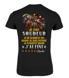 JE SUIS SOUDEUR JE NE M'ARRÊTE PAS