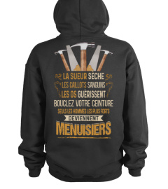 les os guérissent, bouclez votre ceinture, seuls les hommes les plus forts deviennent menuisiers