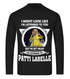 I'M LISTENING TO PATTI LABELLE