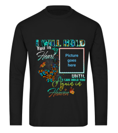 I Will Hold You In My Heart Memorial Tshirt