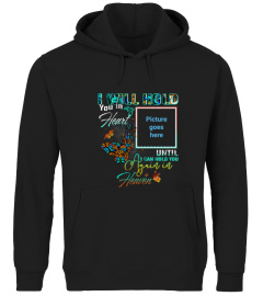 I Will Hold You In My Heart Memorial Tshirt