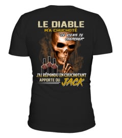 Le diable m'a chuchoté je viens te chercher j'ai répondu en chuchotant Apporte Du Jack