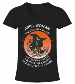 April Woman with soul of a witch, fire of lioness, heart of hippy, mouth of sailor Classic T-Shirt