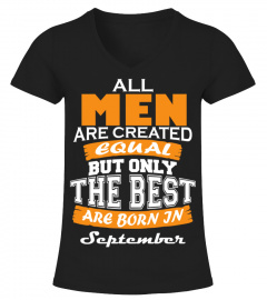 All Men are Created Equal but Only The Best are Born in September shirt