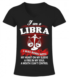 I Am A Libra Woman I Was Born With My Heart On My Sleeve, A Fire In My Soul, And A Mouth I Cant Cont