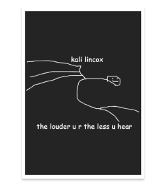 kali lincox the louder you are the less you hear