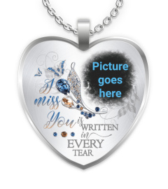 I Miss  You Is Written In Every Tear Memorial Necklace