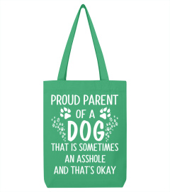 Limited Edition:  Proud Parent Of A Dog