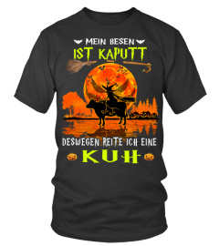 mein Besen ist kaputt, deswegen reite ich eine Kuh