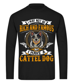 Rich And Famous WIth Cattle Dog