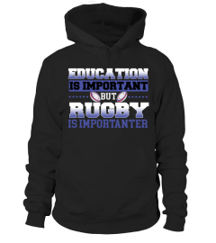 Education is important but rugby is importanter - Rugby