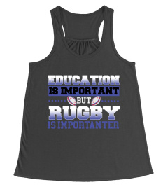 Education is important but rugby is importanter - Rugby